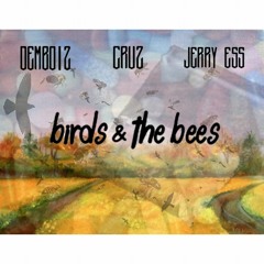 Birds & The Bees (feat. Nayf, Cruz)