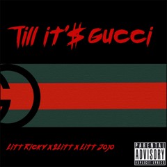 Till Its Gucci