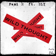 Wild Thought ft. Bly (prod by Bly)
