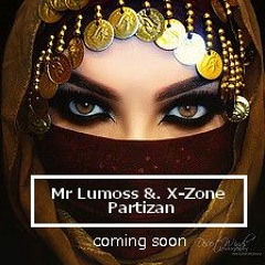 Mr Lumoss &. X - Zone - Partizan (OUT NOW TEASER)