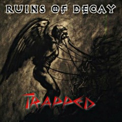 Ruins of decay(trapped) props to tucker Maddox for cover art