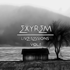 Exyrem / Live Session Vol. 1