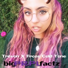 BIGPRPLFACTZ ft Froze Cold Tone ----NOTMIXXED
