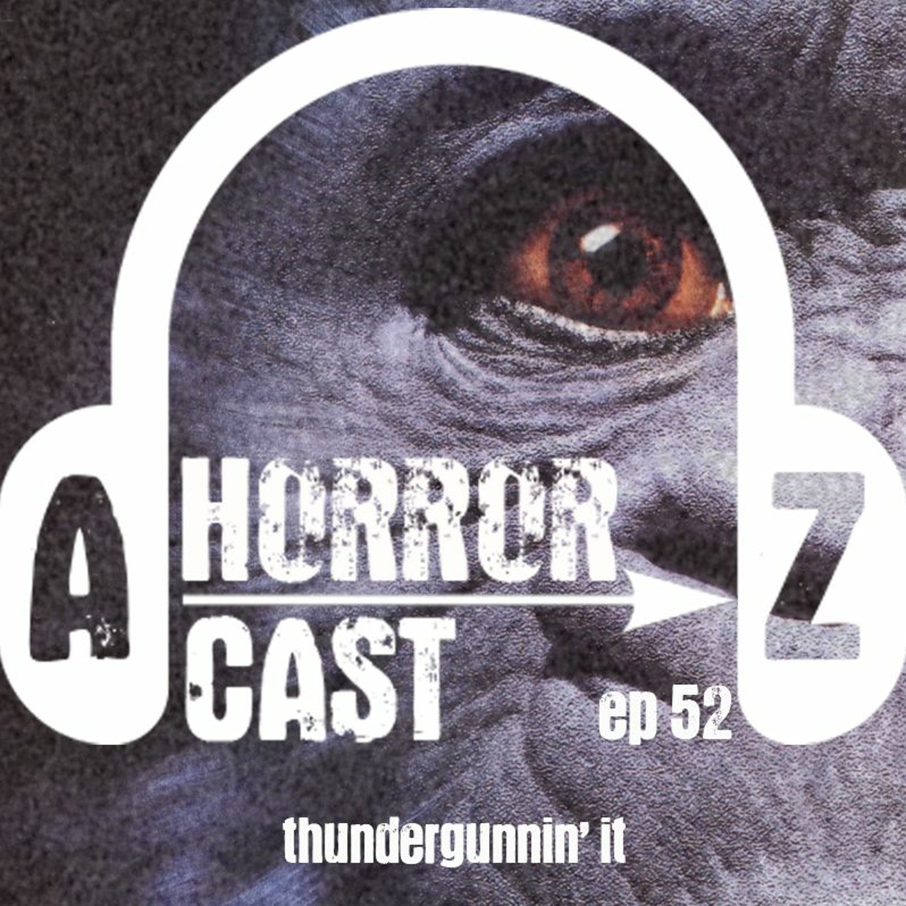 Ep. 52 - Congo - Thundergunnin' It