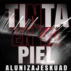 TINTA EN LA PIEL - Alunizaje Skuad 2017