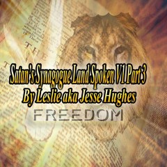 Satan's Synagogue Land Spoken V1 Part 3