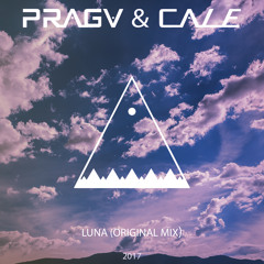 PRAGV & CALE - Luna [Original Mix]