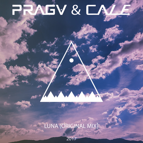 PRAGV & CALE - Luna [Original Mix]