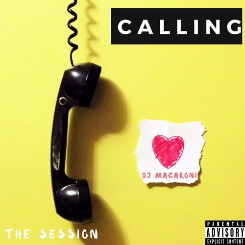 Calling - The Session (Prod. By Dj Macaroni) by The Session