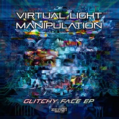 Virtual Light Vs Manipulation - You Have A Glitchy Face This Morning