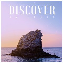 #21 Discover // TELL YOUR STORY music by ikson™