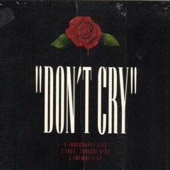 Don't Cry by Guns N' Roses