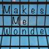 Makes Me Wonder Mp3
