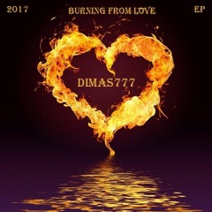 dimas777 - Сгорая от любви ( ЕР-2017 )