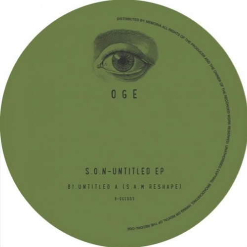 Premiere : S.o.n - Untitled A (S.a.m Reshape) (OGE003)