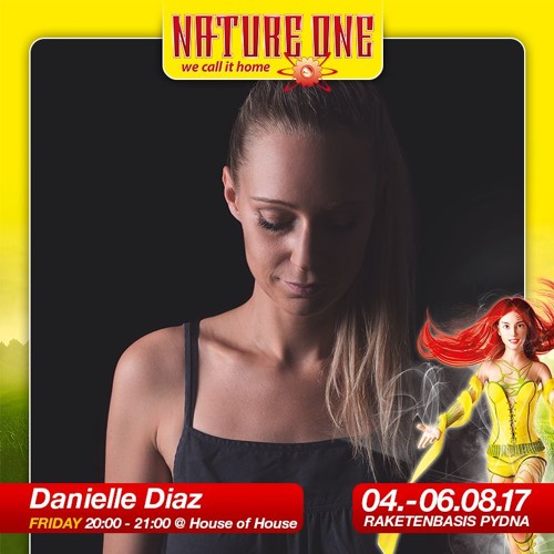 Danielle Diaz at NATURE ONE 2O17 "we call it home"