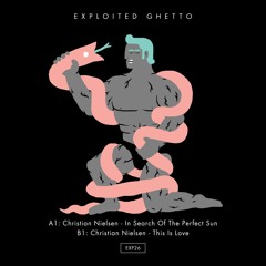 Christian Nielsen - This Is Love | Exploited Ghetto