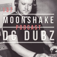 Moonshake Podcast - Mix by DC-Dubz - 137