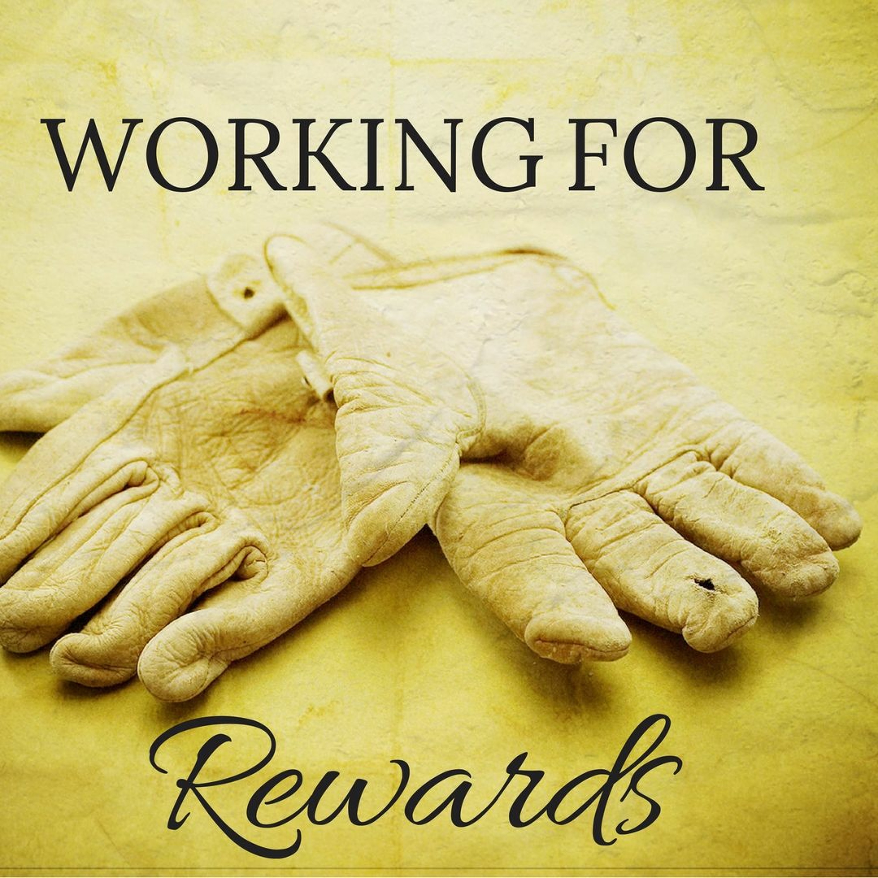 Working for Rewards Week #3 episode artwork