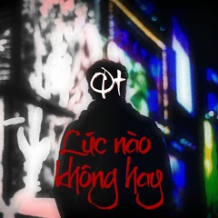 Lúc Nào Không Hay - QT