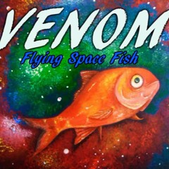 Venom - Flying Space Fish