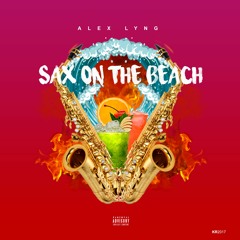 Alex Lyng - Sax On The Beach (Original Mix) FREE!