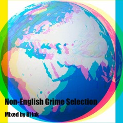 Non-English Grime Selection (Mixed by Bl1nk)