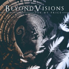 BEYOND VISION - "Pay My Price"