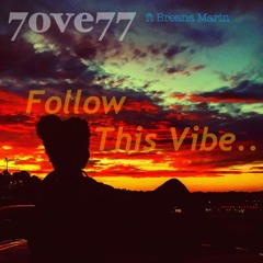 Follow This Vibe ft Breana Marin(prod. by ROE)