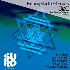 DøC - "Birthing Star" (Marc DePulse Remix)