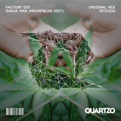 Factory DJs - Ganja Man (Mountblaq Edit) (OUT NOW!) [FREE]