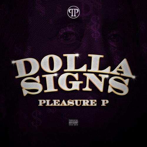 PLEASURE P - DOLLA SIGNS ( AUGUST 2017 )