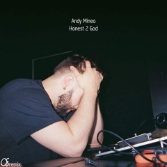 Honest 2 God (CS Remix) - Andy Mineo