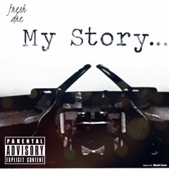 My Story (Prod. DJ Swift)