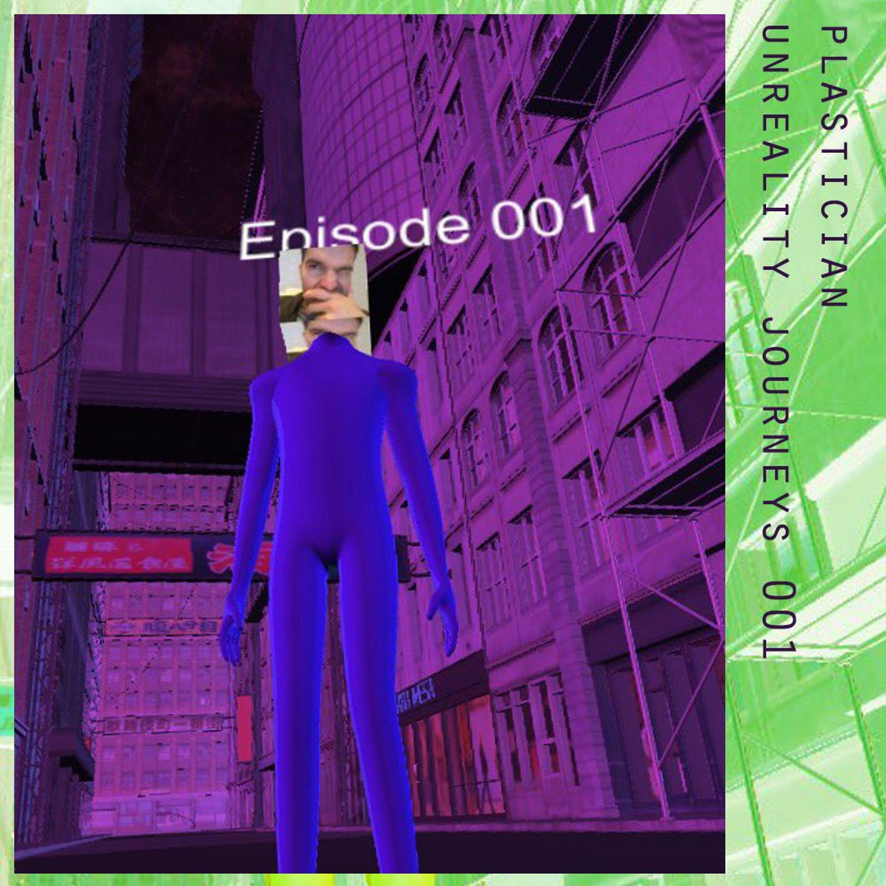 Plastician - Unreality Journeys 001 - 20th August 2017 episode artwork