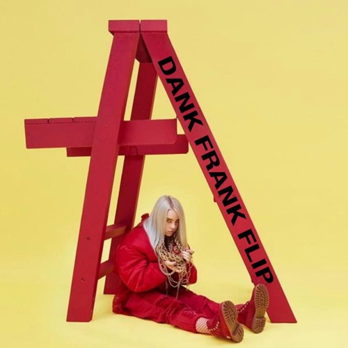 Billie Eilish - hostage (Dank Frank Flip)