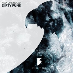 Alex Up & NO!ZER - Dirty Funk