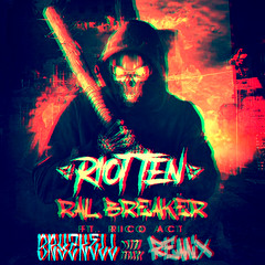Riot Ten feat. Rico Act - Rail Breaker (Bryzkell Remix)