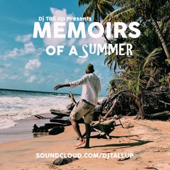 Memoirs of a Summer by DJ Tall Up