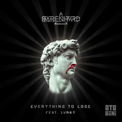 BARENHVRD - Everything To Lose ft. LVNKY
