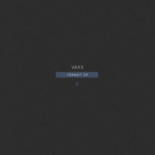 Vaxx - Transit [PTBL133]