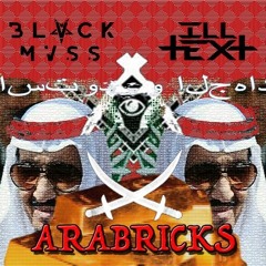BLVCK MVSS X ILLTEXT - ARABRICKS