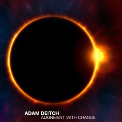 Adam Deitch - Alignment With Change
