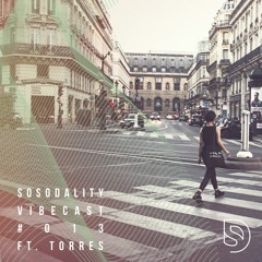 Sosodality Vibecast #013 ft. Torres (XXIII)