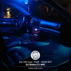 DJ Stolen b2b NKC Radar Radio Show: 19th August 2017