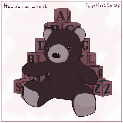 How do you Like it (feat. Spritely) [NEST HQ Premiere]