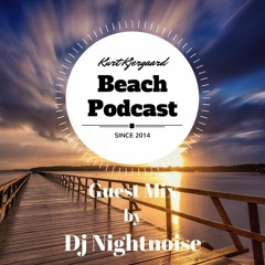 Beach Podcast  Guest Mix by Dj Nightnoise
