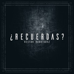 ¿Recuerdas?