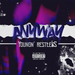 Youngn Restless- Anyway
