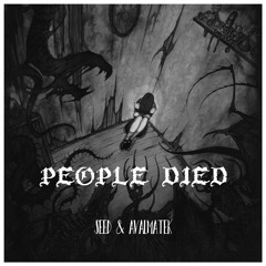 Seed & Avalmatek - People Died